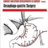 Current and Future Developments in Surgery Volume 2: Oesophago-gastric Surgery (Original PDF From Publisher)