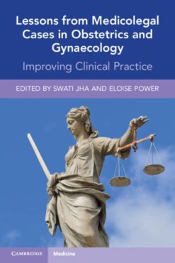 Lessons from Medicolegal Cases in Obstetrics and Gynaecology: Improving Clinical Practice (Original PDF from Publisher)
