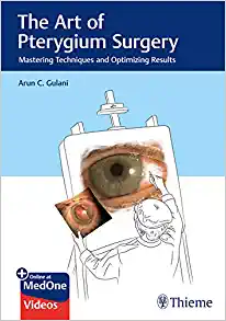 The Art of Pterygium Surgery: Mastering Techniques and Optimizing Results (EPUB)