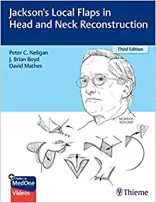 Jackson’s Local Flaps in Head and Neck Reconstruction, 3rd edition