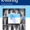 K-Wiring: Principles and Techniques, 2nd edition (Original PDF from Publisher+Videos)