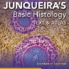 Junqueira’s Basic Histology Text and Atlas, Sixteenth Edition 16th Edition
