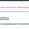 ASDP Essentials of Dermatopathology Online Board Review Course 2024