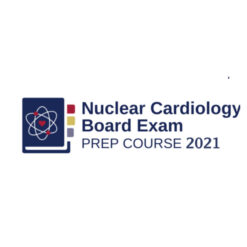 ASNC Nuclear Cardiology Board Prep 2021