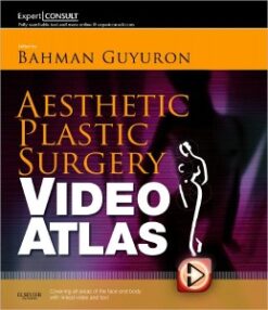 Aesthetic Plastic Surgery Video Atlas: Expert Consult – Online and Print, 1e (Original PDF from Publisher)