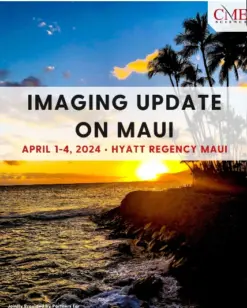 CME Science Diagnostic Imaging Update on Maui, April 1-4, 2024
