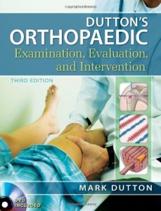 Dutton’s Orthopaedic Examination Evaluation and Intervention , Third Edition (Original PDF from Publisher)