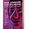 FACIAL ULTRASOUND IN AESTHETIC MEDICINE 2024