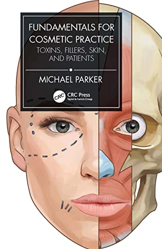Fundamentals For Cosmetic Practice: Toxins, Fillers, Skin, And Patients (Original PDF From Publisher)