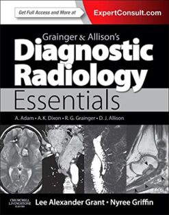 Grainger & Allison's Diagnostic Radiology Essentials: Expert Consult: Online and Print 1st Edition