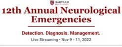 Harvard 12th Annual Neurological Emergencies 2022