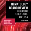 Hematology Board Review: Blueprint Study Guide And Q&A, 2nd Edition (Original PDF From Publisher)