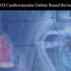 Mayo Clinic Cardiovascular Online Board Review 2023 (Videos+Slides PDF)