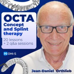 Occlusal Architecture to Secure Orthodontic or Prosthodontic Treatments (OCTA Concept) – Jean Daniel Orthlieb