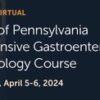 Penn Medicine University of Pennsylvania Comprehensive Gastroenterology and Hepatology Course 2024