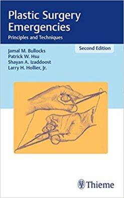 Plastic Surgery Emergencies: Principles And Techniques, 2nd Edition (EPUB)