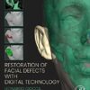 Restoration Of Facial Defects With Digital Technology (Original PDF From Publisher)