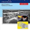 Ultrasound Of The Hand And Upper Extremity: A Step-By-Step Guide (Original PDF From Publisher + Videos)