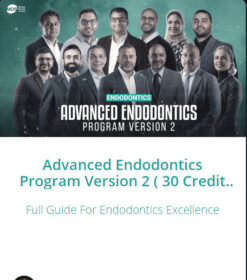 Advanced Endodontics Program Version 2 ( 30 Credit Hours ) (Course)