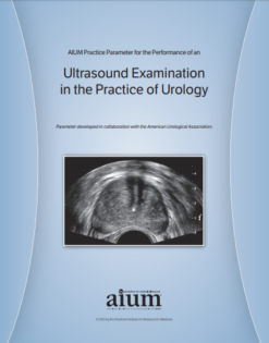 AIUM practice parameter for the performance of ultrasound examination in the practice of urology