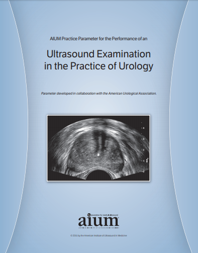 AIUM practice parameter for the performance of ultrasound examination in the practice of urology
