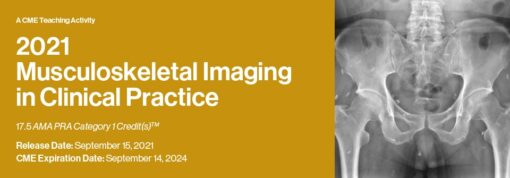 2021 Musculoskeletal Imaging In Clinical Practice (CME VIDEOS)