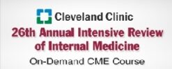 Cleveland Clinic Annual Intensive Review of Internal Medicine 26th