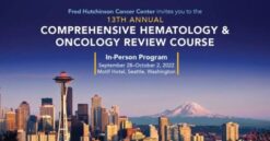 13th Annual Comprehensive Hematology and Oncology Review Course 2022