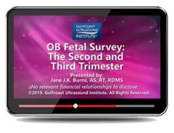 Gulfcoast: OB Fetal Survey – The Second and Third Trimester