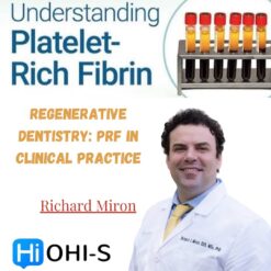 OHI-S Regenerative Dentistry: PRF in Clinical Practice