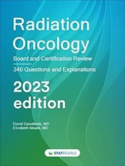 Radiation Oncology: Board and Certification Review, 7th edition (azw3+ePub+Converted PDF)