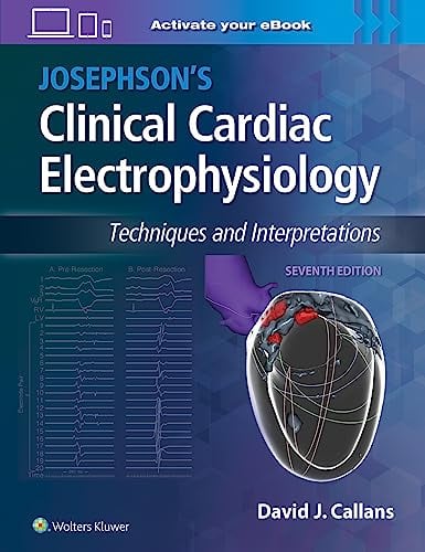 Josephson’s Clinical Cardiac Electrophysiology: Techniques and Interpretations, 7th edition (ePub+Converted PDF)