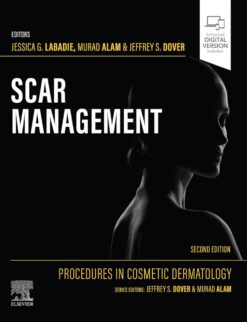 Procedures in Cosmetic Dermatology Scar Management by Jessica G. Labadie 2025