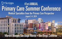 Scripps 41st Annual Primary Care Summer Conference 2024