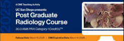 2025 UC San Diego Presents: Post Graduate Radiology Course – A Video CME Teaching Activity