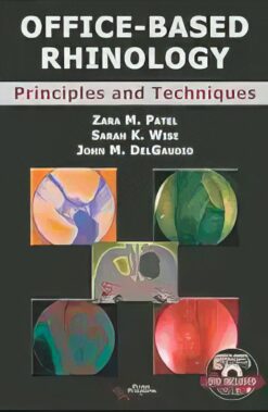 Office-Based Rhinology: Principles and Techniques (Videos)
