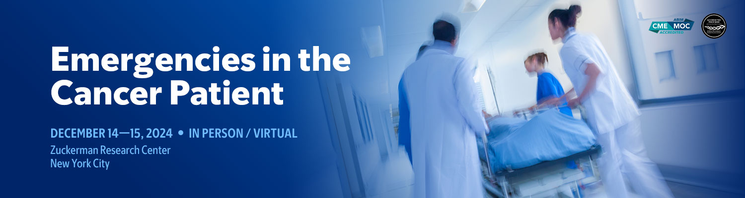 Memorial Sloan Kettering Cancer Center Emergencies in the Cancer Patient 2024