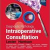Diagnostic Pathology: Intraoperative Consultation, 3rd edition (Original PDF from Publisher)