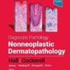 Diagnostic Pathology: Nonneoplastic Dermatopathology, 3rd Edition (Original PDF from Publisher)
