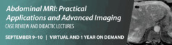 ARRS Abdominal MRI Practical Applications and Advanced Imaging Techniques 2021