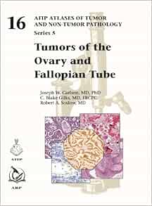 Tumors of the Ovary and Fallopian Tube (AFIP Atlas of Tumor and Non-Tumor Pathology, Series 5, 16) (Original PDF from Publisher)