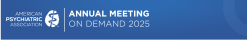 APA 2025 Annual Meeting OnDemand (American Psychiatric Association) (Videos + Audios + Slides)