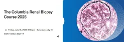 The Columbia Renal Biopsy Course 2025 (Videos + Slides)