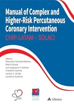 Manual of Complex and Higher-Risk Percutaneous Coronary Intervention – SOLACI: CHIP – LATAM – SOLACI (Original PDF from Publisher)