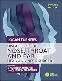Logan Turner’s Diseases of the Nose, Throat and Ear: Head and Neck Surgery, 12th edition (Original PDF from Publisher)