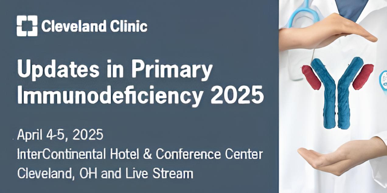 Cleveland Clinic Updates in Primary Immunodeficiency 2025