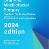 Oral and Maxillofacial Surgery: Board and Certification Review 2024 (EPUB)