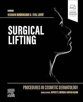 Procedures in Cosmetic Dermatology Series Surgical Lifting (Videos Only)