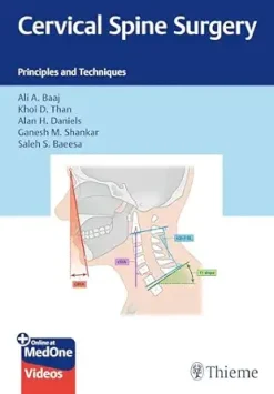 Cervical Spine Surgery: Principles and Techniques (Original PDF from Publisher+Videos)