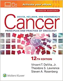 DeVita, Hellman, and Rosenberg’s Cancer: Principles & Practice of Oncology (Cancer Principles and Practice of Oncology), 12th Edition (Original PDF from Publisher)